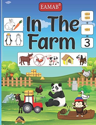 In the Farm Explore the Farm, Activity Book and Illustrations for Preschool Children 2-7 Years Kindergarten.