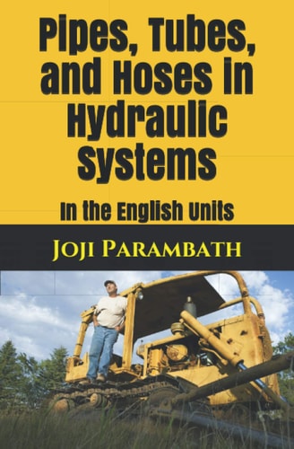 Pipes, Tubes, and Hoses in Hydraulic Systems In the English Units