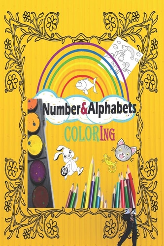 Number $Alphabet Coloring COLORING BOOK FOR KIDS, KINDERGRATEN PRACTICE PAPER ALPHABET And Also Numbers 110 Pages