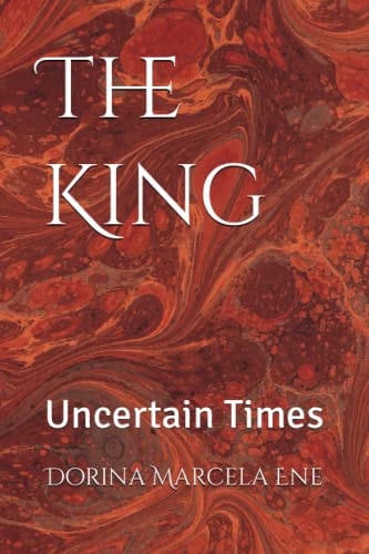 The King Uncertain Times