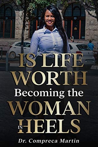 Is Life Worth Becoming the Woman in Heels