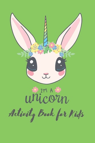 Im a Unicorn Activity Book For Kids First Children Crossword Puzzle Book for Kids Age 6, 7, 8, 9 and 10 and for 3rd Graders - Kids Crosswords (Easy Word Learning Activities for Kids)