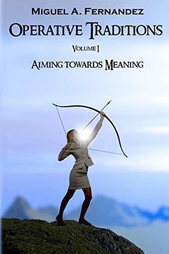 Operative Traditions I Aiming for Meaning