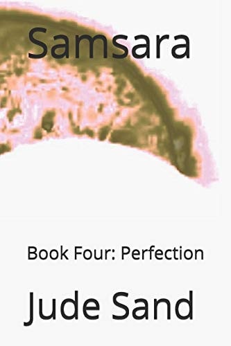 Samsara Book Four Perfection