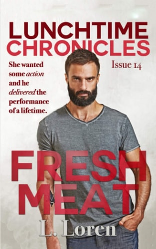 Lunchtime Chronicles Fresh Meat