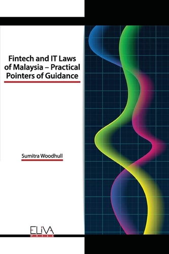 Fintech and IT Laws of Malaysia - Practical Pointers of Guidance