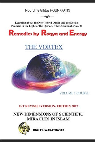 Remedies by Ruqyah and Energy Learning about the New World Order and the Devil's Promise in the Light of the Qur'an, Bible & Sunnah (Vol. 2)
