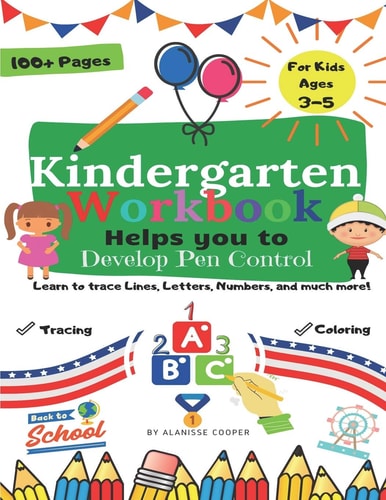 Kindergarten WorkBook Helps You to Develop Pen Control. Learn to Trace Lines, Letters, Numbers, and Much More!
