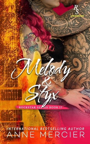 Melody and Styx A Rockstar Series Romance