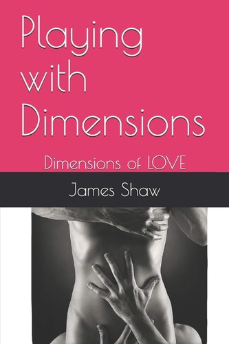 Playing with Dimensions Dimensions of LOVE