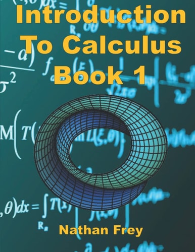 Introduction to Calculus Book 1 Practice Workbook with Worked Examples and Practice Problems