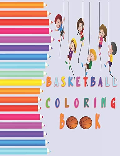 Basketball Coloring Book 25 Pages Unique and High Quality Basketball Coloring Book for Kids