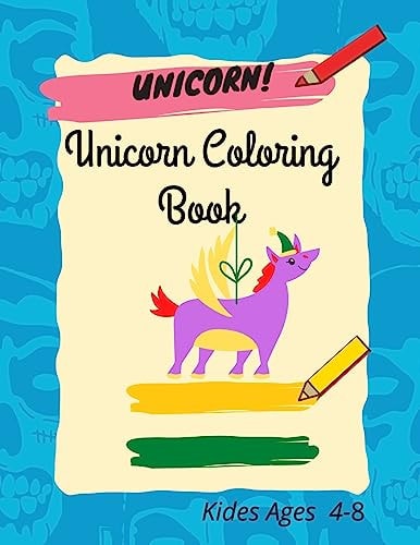 Unicorn Coloring Book For Kids Ages 4-8 Cute, Unique Unicorn Coloring Pages for Children , Featuring Various Unicorn Designs Filled with Stress Relieving Patterns