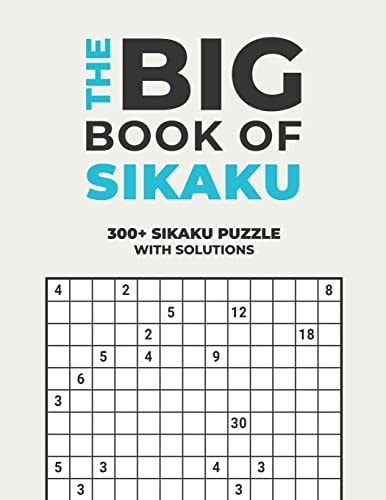 The Big Book of Sikaku Over 300+ Puzzles & Solutions to Challenge Your Brain