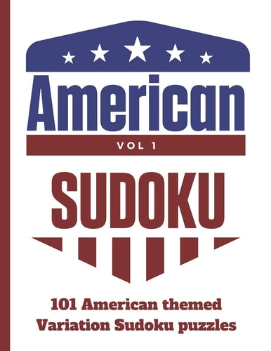 American Sudoku Vol 1 101 American Themed Variation Sudoku Puzzles