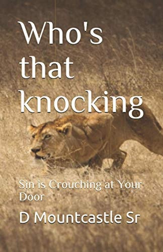 Who's That Knocking Sin Is Crouching at Your Door