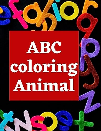 Abc Coloring Animal Book for Kids (Learn Alphabet and Animal Names and Coloring / 8.5*11 with 53 Pages)