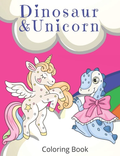 Dinosaur and Unicorn Coloring Book Colouring Book for Kids