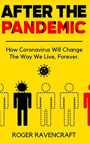 After The Pandemic How Coronavirus Will Change The Way We Live, Forever.