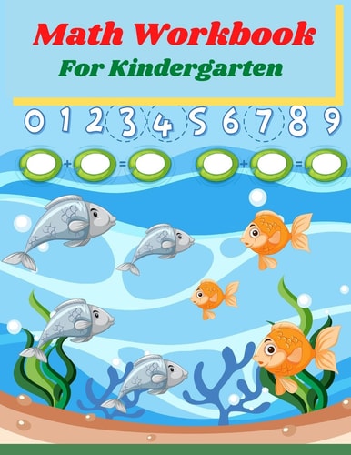 Math Workbook for Kindergarten Preschool Math Workbook for Kids Age 4-6, Trace and Count Numbers, Matching Activity and Addition and Subtraction Activities.