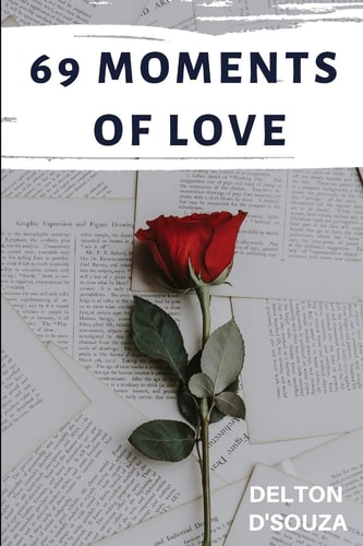 69 Moments of Love A Haiku Collection