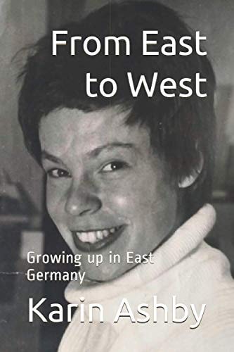 From East to West Growing Up in East Germany