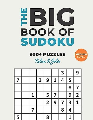 The Big Book of Sudoku Over 300+ Medium Puzzles & Solutions to Challenge Your Brain