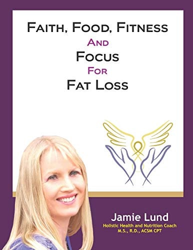 Faith, Food, Fitness and Focus for Fat Loss