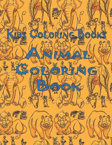 Kids Coloring Books Animal Coloring Book Awesome Animals Book For Kids Aged 3-8