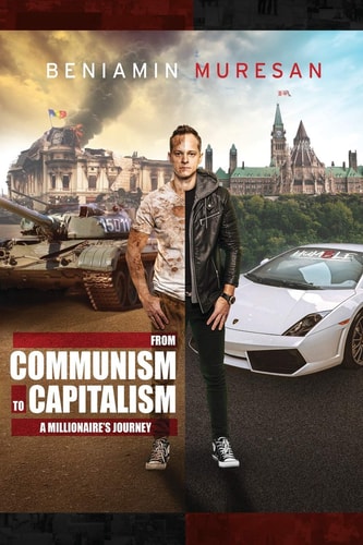 From Communism to Capitalism A Millionaire's Journey