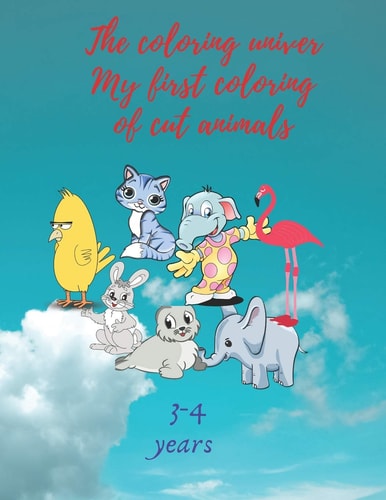 The Coloring Univer My First Coloring of Cut Animals The Coloring Book