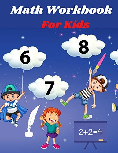 Math Workbook for Kids Preschool Math Workbook for Kids Age 4-6, Trace and Count Numbers, Matching Activity, Addition and Subtraction Activities.
