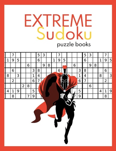 EXTREME Sudoku Puzzle Books Very Hard and Extremely Hard Sudoku (suduko Puzzle Books for Adults)