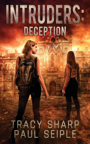 Intruders Deception: A Post-Apocalyptic, Alien Invasion Thriller (Book 3)
