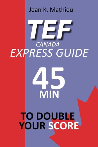 Tef Canada Express Guide 45 Minutes To Double Your Score