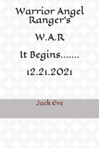 Warrior Angel Rangers W.A.R It Begins...... 12.21.2021
