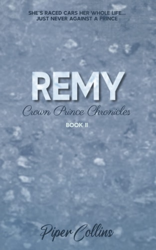 Remy A Crown Prince Chronicle Novel