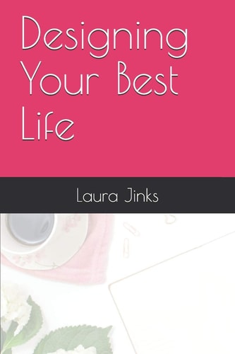 Designing Your Best Life