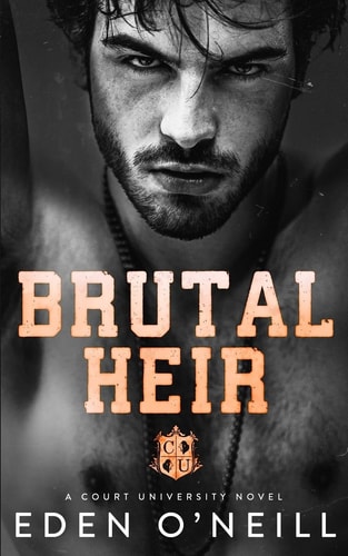 Brutal Heir A Dark College Bully Romance