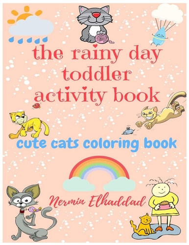 The Rainy Day Toddler Activity Book Cute Cats Coloring Book