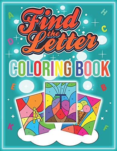 Find the Letter Coloring Book Alphabet Fun Early Learning ABC Coloring Books for Toddlers Age 2-4 Boys and Girls, Great Learning Material for Your Children
