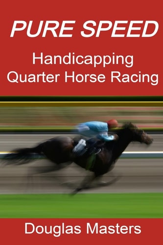 Pure Speed Handicapping Quarter Horse Racing