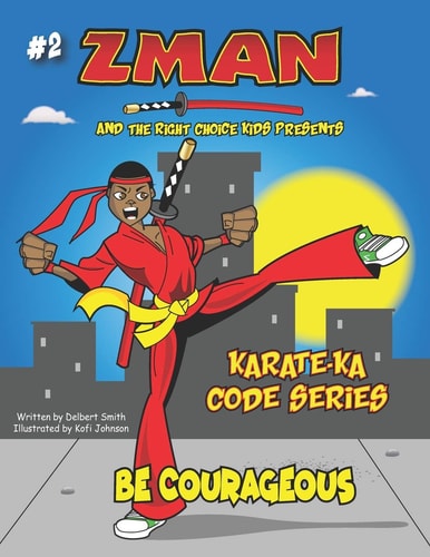 Z-Man and The Right Choice Kids Be Courageous