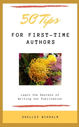 50 Tips for First-Time Authors Learn the Secrets of Writing for Publication