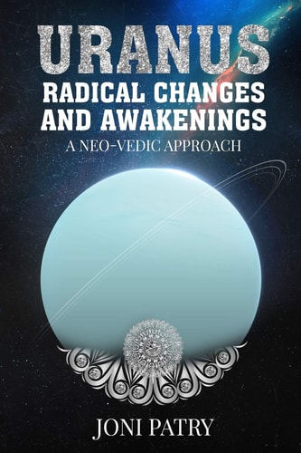 Uranus Radical Changes and Awakenings: A NEO-VEDIC Approach