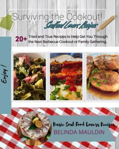 Surviving the Cookout! Basic Soul Food Lovers Recipes