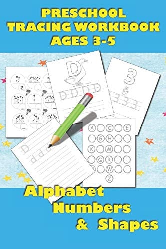 Preschool Tracing Workbook Alphabet, Numbers & Shapes, Images and Simple Exercises to Memorize Written Characters, Workbook for Kids Ages 3-5,