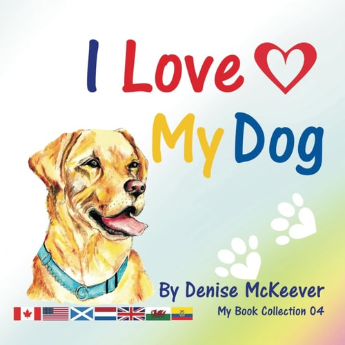 I Love My Dog My Book Collection