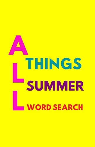 All Things Summer Word Search 101 Summer Themed Word Search Puzzles for Kids and Adults