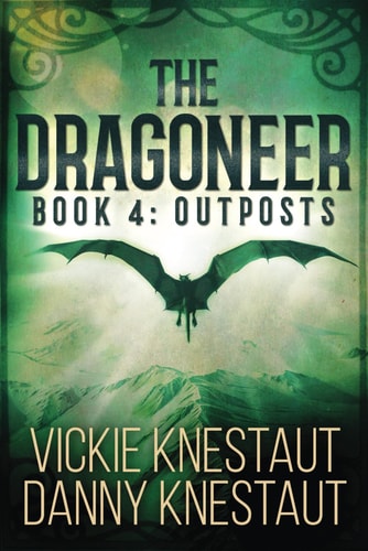 The Dragoneer Book 4: Outposts